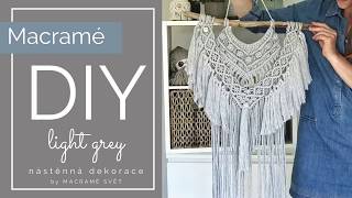 DIY Macramé nástěnná deko light grey by MACRAMÉ SVĚT [upl. by Odlamur]