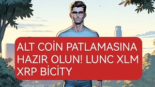 KRİPTOLARDA PATLAMALAR BAŞLADI LUNC XLM XRP BİCİTY REFERRALL E DİKKAT EDİN [upl. by Enyalb]