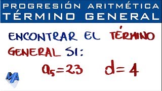 Progresión Aritmética  Término general conociendo cualquier término y la diferencia [upl. by Arocahs783]