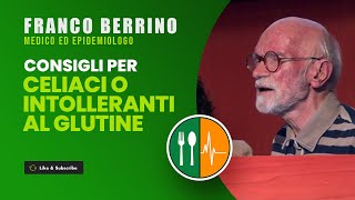 Consigli per CELIACI O INTOLLERANTI AL GLUTINE  Franco Berrino [upl. by Ioved]