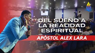 Del Sueño a la Realidad Espiritual  Apóstol Alex Lara [upl. by Aneles710]