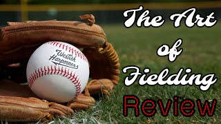 Review of Chad Harbachs THE ART OF FIELDING [upl. by Hamner]