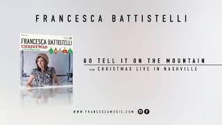 Francesca Battistelli quotGo Tell It On the Mountainquot ChristmasLive from Fontanel [upl. by Ocinom154]