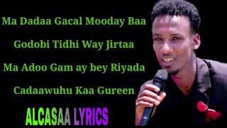 AHMED AARSHE HEESTA GARASHO LYRICS 2019 [upl. by Nybbor440]