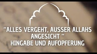 Vortrag quotAlles vergeht außer Allāhs Angesichtquot [upl. by Esinahs]