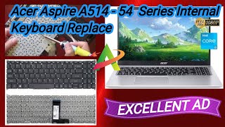 Acer Aspire A 514  54 Series Internal Keyboard Replace Excellent AD [upl. by Shugart]