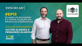 13 30 ANOS DE PACAEMBU E A FORTE ATUAÃ‡ÃƒO EM PRODUTOS HORIZONTAIS COM VICTOR E FERNANDO ALMEIDA [upl. by Vil]