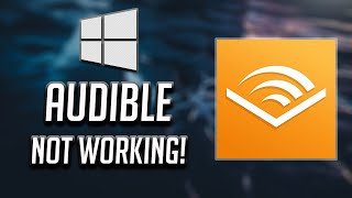 Audible App Not Working Fix In Windows 10 2024 [upl. by Led]