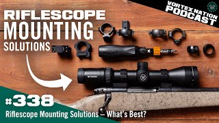 Ep 338  Riflescope Mounting Solutions — What’s Best [upl. by Lussi]