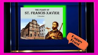 Feast of St Francis Xavier  3 dec 2024 [upl. by Serrell60]