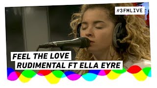 Rudimental ft Ella Eyre  Feel The Love  3FM Live [upl. by Acyre]