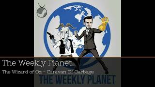 quotUnveiling Oz Multiverse Secrets amp Laughs with The Weekly Planetquot podcast 30Minutes [upl. by Aman177]