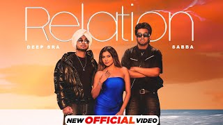 Relation  Deep Sra Ft Sabba  Gurlez Akhtar  Sana Sultan  Deep Jandu  Latest Punjabi Songs 2024 [upl. by Chastity]