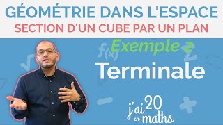 Section dun cube par un plan  Exemple 2  Géométrie dans lespace  Terminale [upl. by Aschim]