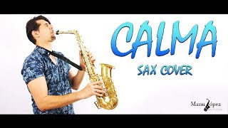 Calma  Pedro Capó Farruko  Saxophone cover 2019  Manu López [upl. by Willdon]