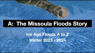 Episode A  The Missoula Floods Story [upl. by Aleiram578]