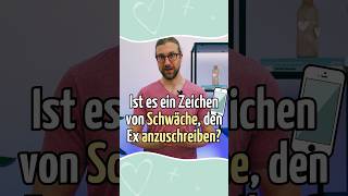 Ist es ein Zeichen von Schwäche den Ex nach der Kontaktsperre anzuschreiben shorts exzurück [upl. by Timus851]