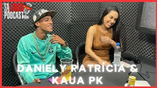 Daniely Patricia e Kaua PK EP37 TA LINDO PODCAST [upl. by Adnilemre]