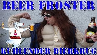 quotBEER FROSTER  DER KÜHLENDE BIERKRUGquot Vorstellung [upl. by Nadual936]