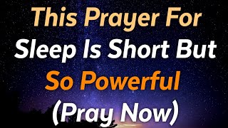 Tonights Bedtime Prayer Will Change Your Life Forever PRAY NOW [upl. by Davenport]