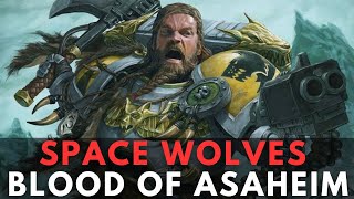 space wolves  BLOOD of asaheim warhammer 40k lore [upl. by Ailey792]