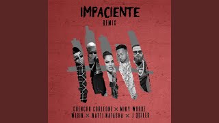 Impaciente Remix [upl. by Latsyrk]