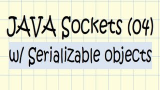 JAVA Sockets w Serializable objects  Tutorial 04 [upl. by Schmidt]