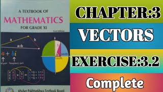 11th class math Ex 32 complete chapter 3 vector 1st year math chapter 3 kpk board mind pulse [upl. by Arec425]