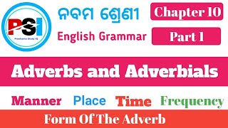 Adverbs and Adverbials  Part 1 Class 9  Manner  Place  Time  Frequency  Form of the Adverb [upl. by Lothaire779]