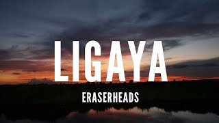 Eraserheads  Ligaya Lyrics [upl. by Nama]