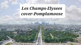 leschampselysees cover Les ChampsElysees pomplamoose 오샹젤리제 발음주의🙀 [upl. by Addiel]