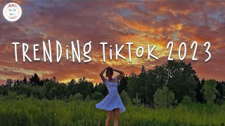 Trending tiktok 2023 🍒 Best tiktok songs 2023  Tiktok viral songs [upl. by Behn]