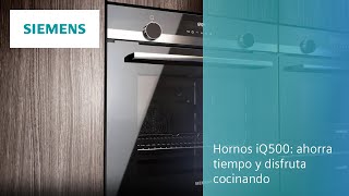 Hornos iQ500 ahorra tiempo y disfruta cocinando  SIEMENS [upl. by Attiuqram962]