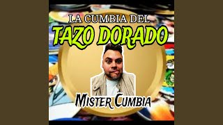 La Cumbia Del Tazo Dorado [upl. by Colin]