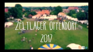 Zeltlager Offendorf  Dein Sommer 2017 somethingjustlikethis 🎪 [upl. by Arnuad837]