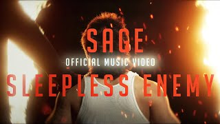 SAGE  quotSleepless Enemyquot Official Music Video [upl. by Ititrefen]