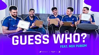 NGX Plays Guess Who ft Our PUBG Mobile Team [upl. by Bran164]