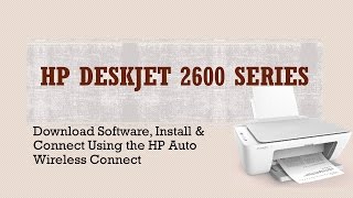 HP Deskjet 2652 amp 2655 Download Install Software amp Connect using HP Auto Wireless [upl. by Triley]