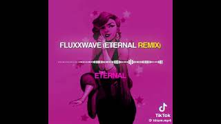 Fluxxwave  eternal  remix slightly sped up [upl. by Ethelbert]