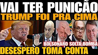 Bomba Trump pode PUNIR MINISTROS DO STF DESESPERO TOMA CONTA BOLSONARO SOLTA BOMBA E FAZ PEDIDO [upl. by Otrepur146]