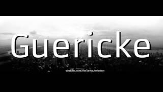 How to Pronounce Guericke in German [upl. by Ahsilyt261]