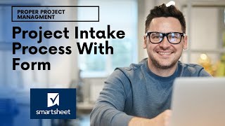 How To Create A Project Intake Process amp Form In Smartsheet [upl. by Liggitt79]