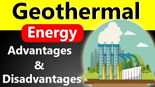 Advantages and Disadvantages of Geothermal Energy 2020  Merits and Demerits  Pros and Cons [upl. by Cogn]