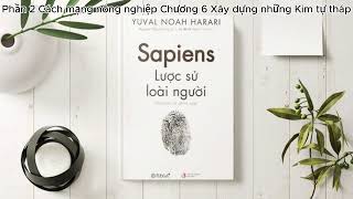 Sách nói Lược sử loài người Phần 2chương 6 Xây dựng những Kim tự tháp [upl. by Akinej195]