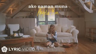 Ako Naman Muna  Angela Ken Lyric Video Visualizer [upl. by Anauj]