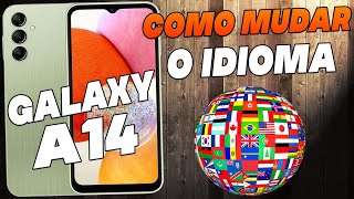 Como Mudar o Idioma do Samsung Galaxy A14 [upl. by Bevus]