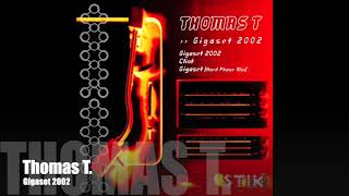 Thomas T  Gigaset 2002 [upl. by Yrrak]