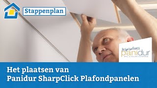 How to Het plaatsen van een plafond met Panidur SharpClick Plafondpanelen [upl. by Ssac129]