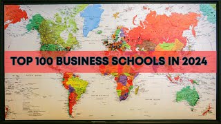 quotTop 100 Business Schools in the World 2024  Best MBA Programs Globallyquot [upl. by Taddeo]