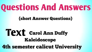 Questions And Answers of Text by carol Ann Duffy Kaleidoscope 4th semester calicut University [upl. by Airdnahs212]